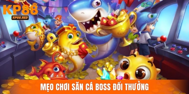 Người chơi áp dụng các mẹo săn cá boss để nâng cao chiến thắng