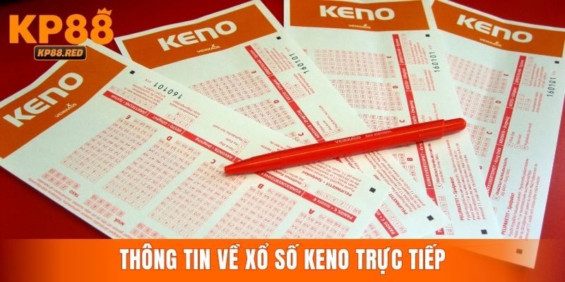 Thông tin giới thiệu hình thức quay số Keno đổi thưởng