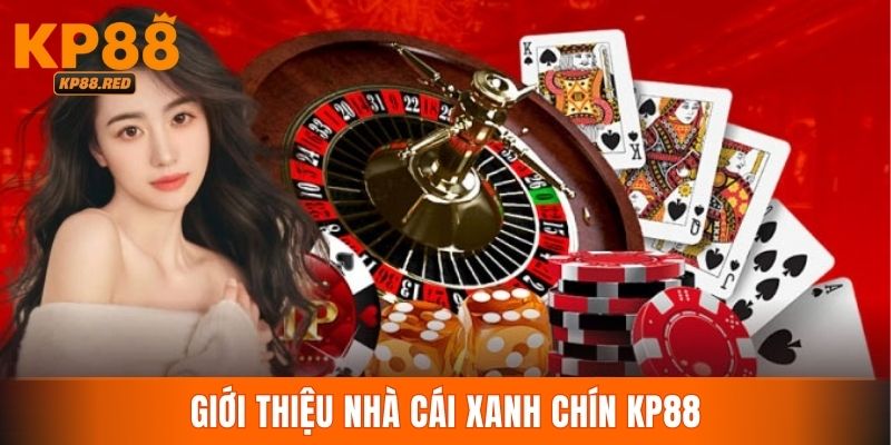 Thông tin giới thiệu về nhà cái xanh chín KP88
